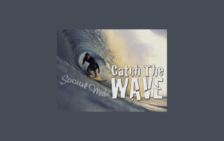 Social Media - catch the wave